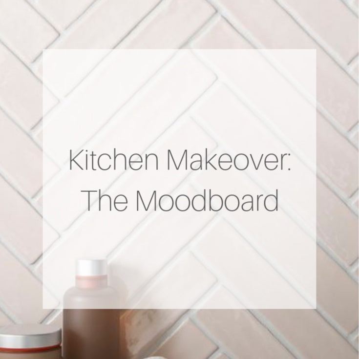 Kitchen Makeover: Moodboard