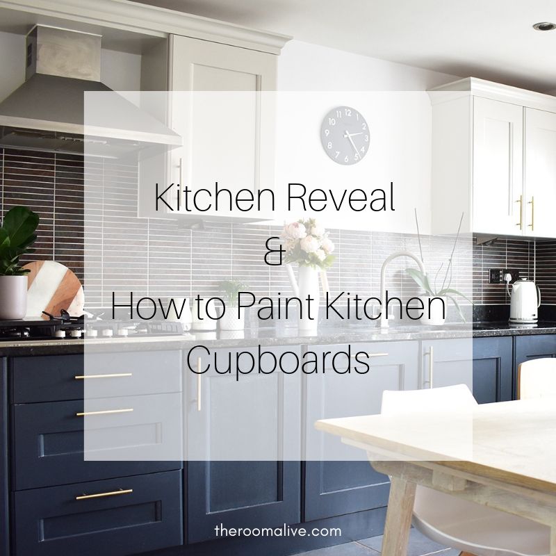 Kitchen Reveal - How to Paint Kitchen Cupboards