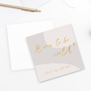 Born to be wild Card - Gold Foiled